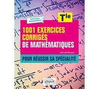 1001 exercices corrigés de Mathématiques pour réussir sa spécialité Tle