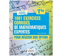 1001 Exercices Corrigés De Mathématiques Pour Réussir Son Option Tle