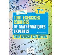 1001 exercices corrigés de Mathématiques pour réussir son option Tle