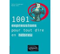 1001 expressions pour tout dire en hébreu - Yaffa Ellenberger - Ellipses - broché - Méthode de langue