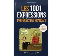 1001 expressions préférées des Français : l'édition ultime illustrée