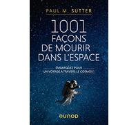 1001 façons de mourir dans l'espace: Embarquez pour un voyage à travers le cosmos!