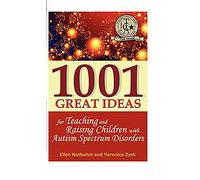 1001 Great Ideas for Teaching And Raising Children With Autism Spectrum Disorders