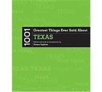 1001 Greatest Things Ever Said About Texas, 1001 Series Donna Ingham (Auteur)