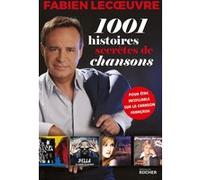 1001 histoires secrètes de chansons Fabien Lecœuvre (Auteur)