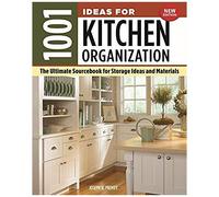 1001 Ideas For Kitchen Organization, New Edition