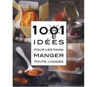 1001 idées pour les faire manger toute l'année