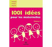 1001 Idées Pour Les Maternelles - Volume 2