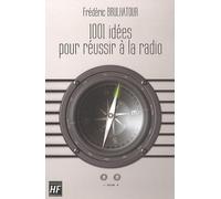 1001 idées pour réussir à la radio