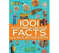 1001 inventions et faits marquants de la civilisation musulmane