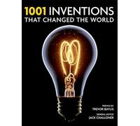 1001 Inventions: That Changed the Way we Live