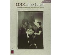 1001 Jazz Licks: A Complete Jazz Vocabulary for the Improvising Musician