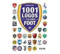 Stéphane Cohen – 1001 logos des clubs de foot – Guide – Broché