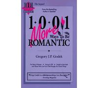 1001 More Ways to Be Romantic by Gregory J. P. Godek (1992-10-03)