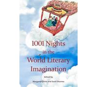 1001 Nights in the World Literary Imagination