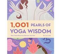 1001 Pearls of Yoga Wisdom Liz Lark (Auteur)