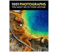1001 Photographs You Must See In Your Lifetime