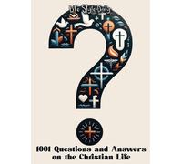 1001 Questions And Answers On The Christian Life