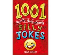 1001 Really Ridiculously Silly Jokes - [Version Originale] Inconnu (Auteur)