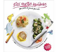 1001 recettes équilibrées Pour petits et grands gourmets - Collectif - Planete Sante - broché - Guide