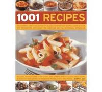 1001 Recipes: The Ultimate Cook's Collection of Delicious Step-by-step Recipes Shown in Over 1000 Photographs, with Cook's Tips, Variations and Full Nutritional Information Martha Day (Auteur)