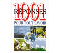 1001 réponses pour tout savoir la vie sur terre les sciences de la nature les hommes et leurs terres