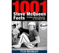 1001 Steve McQueen Facts by Tyler Greenblatt Tyler Greenblatt (Auteur)