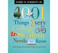 1001 Things Every College Student Needs to Know Like Buying Your Books Before Exams Start by Harry Harrison Harry Harrison (Auteur)