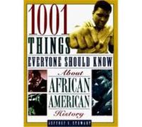 1001 Things Everyone Should Know About African American History Jeffrey C. Stewart (Auteur)