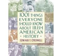 1001 Things Everyone Should Know About Irish American History