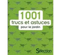 1001 trucs et astuces pour le jardin Collectif (Auteur)
