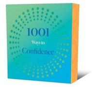 1001 Ways to Confidence - Arcturus Publishing Limited - Arcturus Publishing Ltd - Livre en Anglais - Paperback Arcturus Publishing LimitedArcturus Publishing Limited (Auteur)