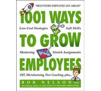 1001 Ways to Grow Employees - Bob Nelson - HarperCollins Leadership - ebook (ePub) - Livre
