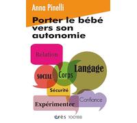 1001BB 64 - Porter le bébé vers son autonomie Anna Pinelli (Auteur)
