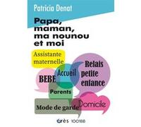 1001BB 90 - Papa, maman, ma nounou et moi Patricia Denat (Auteur)