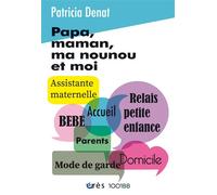 1001BB 90 - Papa, maman, ma nounou et moi - Patricia Denat - Eres - broché - Revue