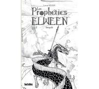 100BULLES Les prophéties Elween - intégrale noir & blanc