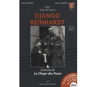 100e anniversaire Django Reinhardt: Et L'histoire de La Chope des Puces
