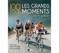 100e tour, les grands moments
