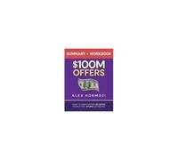 $100m Offers Summary And Workbook