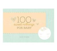 100sweet Nothings for Baby by Mina Mina Parker Parker Mina Parker (Auteur)