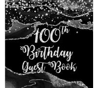100th Birthday Black Agate Guest Book: Silver Glitter on Black Agate Guest Book with Gift Log