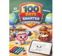 100th Day of School Coloring Book: 52 Fun Educational Activity Worksheets for Kids Ages 4-8, Big Bold Lines Coloring Pages with Pattern Recognition, ... & 1st Grade Milestone Celebration