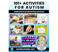 101+ Activities for Autism and Special Education Students: Engaging Ideas, Learning, Social Skills, Worksheets, and Games for Teachers, Parents, and ... Special Needs, and Life Skills Support