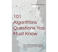 101 Algorithms Questions You Must Know: Tricky Questions. Fun Solutions.