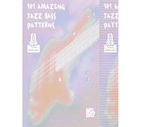 101 Amazing Jazz Bass Patterns