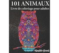 101 animaux livre de coloriage pour adultes : Motifs de mandalas réduisant le stress - Format A4 - 206 pages NLFBP Editions (Auteur)