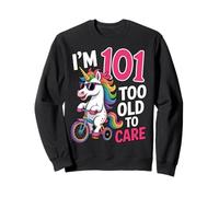 101 Anniversaire 101 Ans Amusantes Citation Licorne Sweatshirt