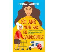101 ans mémé part en vadrouille - Fiona Lauriol - Lgf - Poche - Essai
