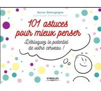 Xavier Delengaigne, Salma Otmani – 101 astuces pour mieux penser – Débloquez le potentiel